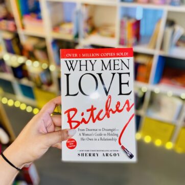 Why Men Love Bitches: From Doormat to Dreamgirl―A Woman's Guide to Holding Her Own in a Relationship