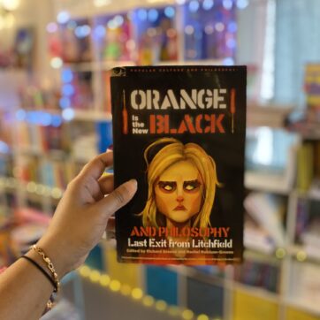 Orange Is the New Black and Philosophy: Last Exit from Litchfield