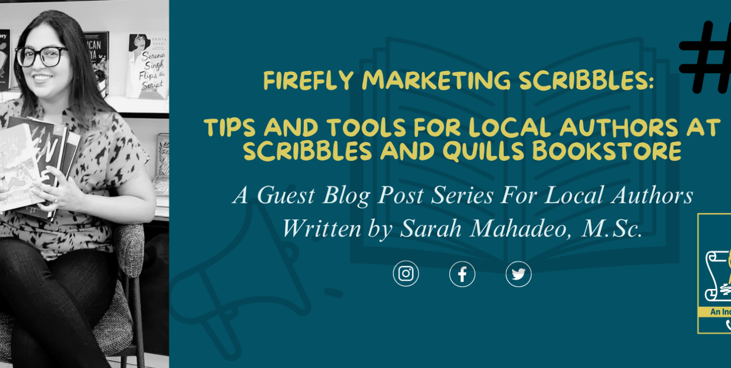 Firefly Marketing Scribbles: Tips and Tools for Local Authors at Scribbles and Quills Bookstore