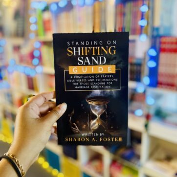 Standing on Shifting Sand Guide: A compilation of prayers, bible verses and exhortations for those standing for marriage restoration