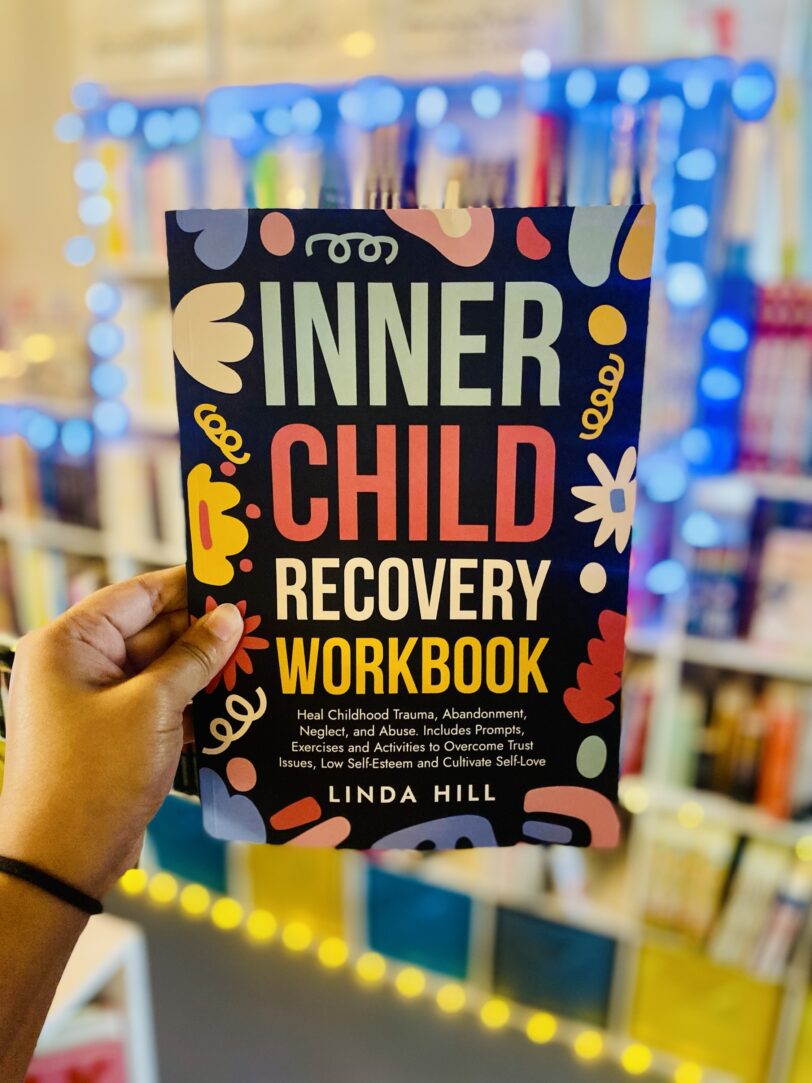 Inner Child Recovery Workbook: Heal Childhood Trauma, Abandonment, Neglect, and Abuse