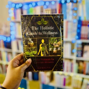 The Holistic Guide To Wellness: Herbal Protocols for Common Ailments