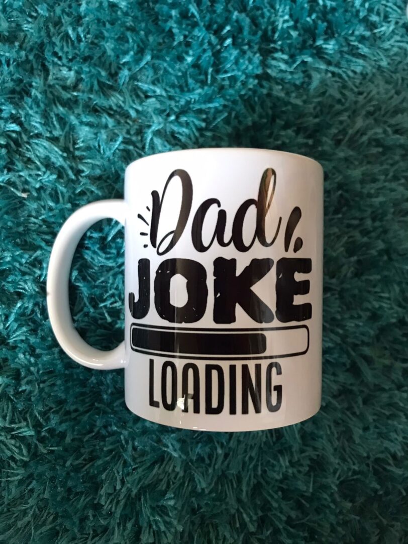 Dad Joke Loading | Firefly Crafts and Creations