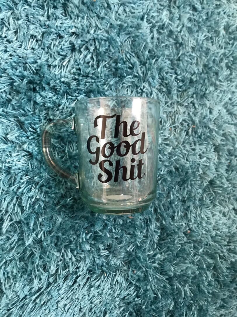 The Good Sh*t Glass Mug | Firefly Crafts and Creations