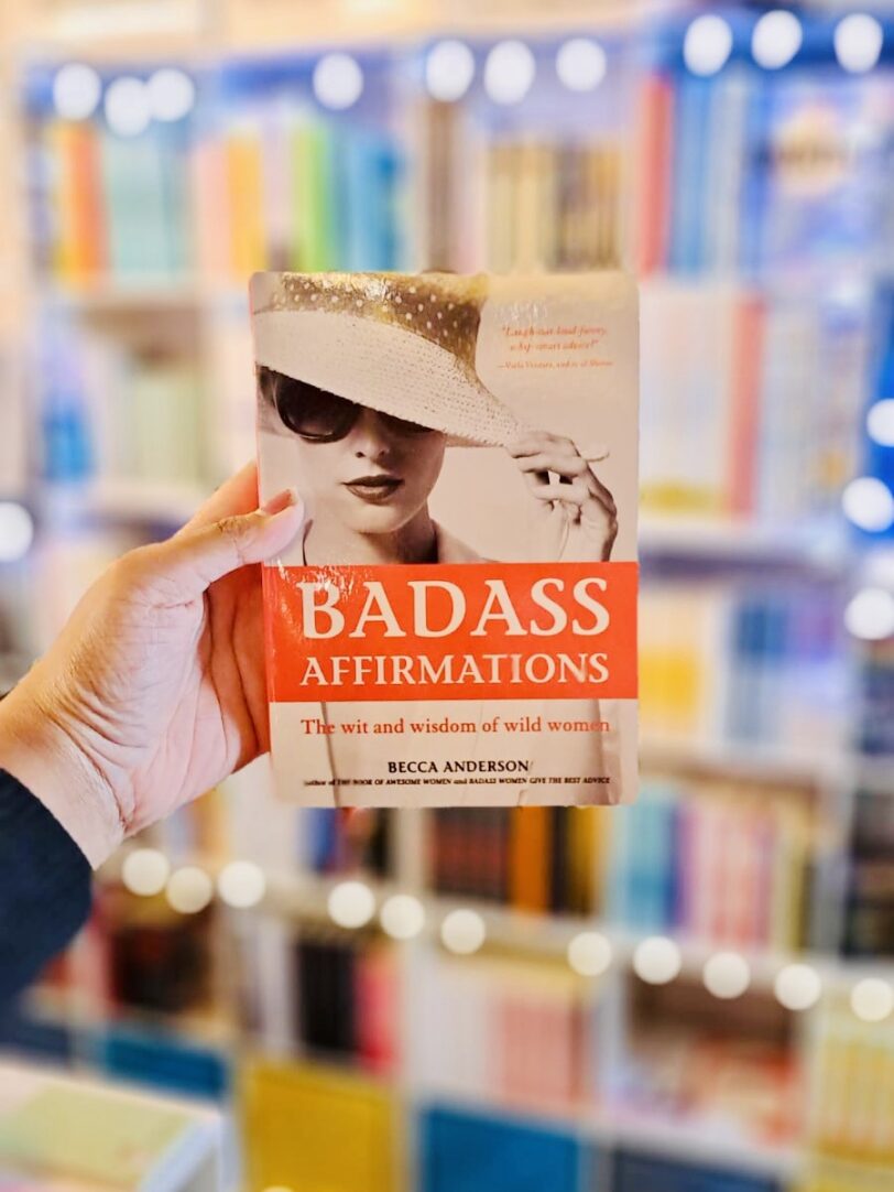 Badass Affirmations: The Wit and Wisdom of Wild Women