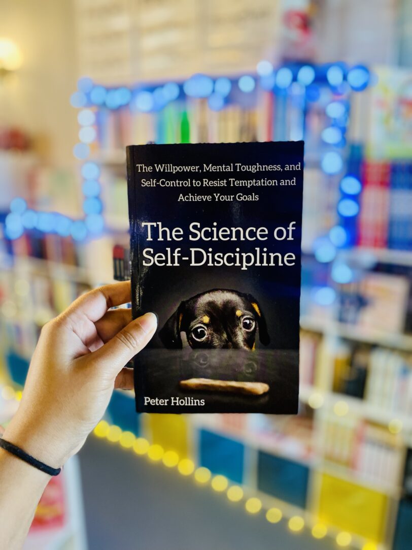 The Science of Self-Discipline: The Willpower, Mental Toughness, and Self-Control to Resist Temptation and Achieve Your Goals