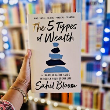 The 5 Types of Wealth: A Transformative Guide to Design Your Dream Life