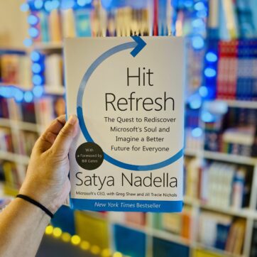 Hit Refresh: The Quest to Rediscover Microsoft's Soul and Imagine a Better Future for Everyone