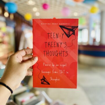 Teen-y Treeny’s Thoughts: Poems by an expat teenager from T&T in Shanghai