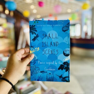 Small Island Scenes: Poems inspired by the Caribbean